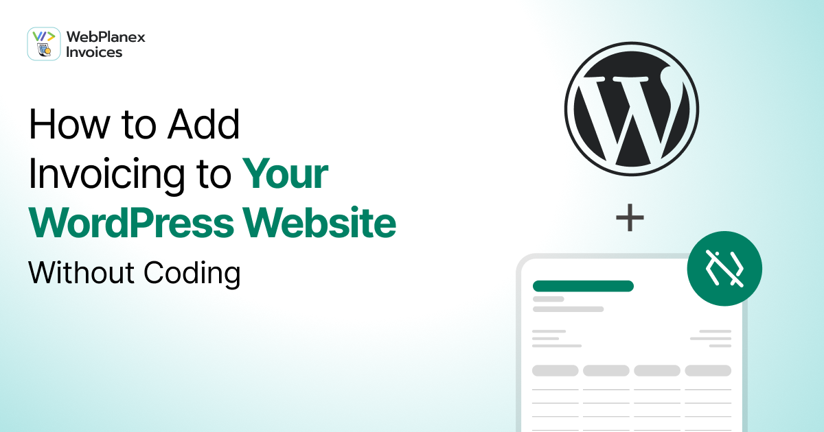 WordPress dashboard with an invoice plugin setup — demonstrating how to add invoicing without coding.