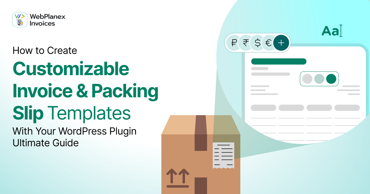 How to Create Customizable Invoice & Packing Slip Templates with Your WooCommerce Plugin